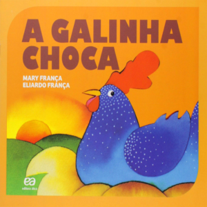 A GALINHA CHOCA - MARY FRANCA E ELIARDO FRANCA
