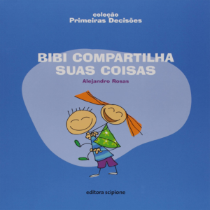 BIBI COMPARTILHA SUAS COISAS - ALEJANDRO ROSAS