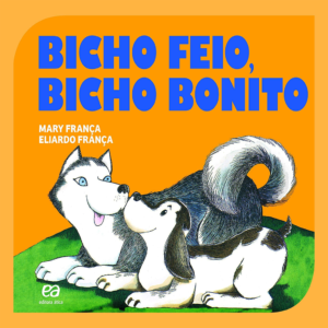 BICHO FEIO BICHO BONITO - FRANÇA MARY