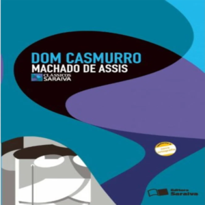 DOM CASMURRO - MACHADO DE ASSIS