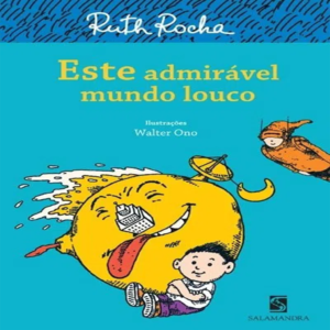 ESTE ADMIRÁVEL MUNDO LOUCO : ROCHA RUTH