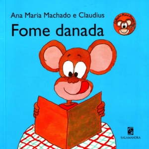 FOME DANADA - ANA MARIA MACHADO
