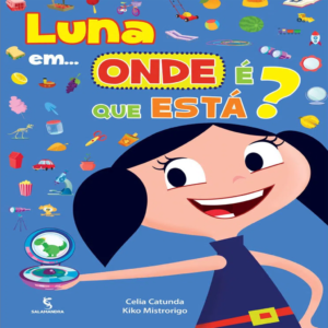 LUNA EM... ONDE É QUE ESTÁ? : KIKO MISTRORIGO