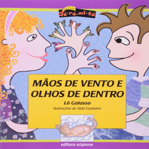MÃOS DE VENTO E OLHOS DE DENTRO - LÔ GALASSO