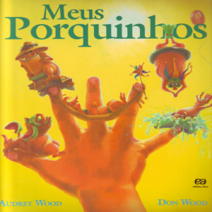MEUS PORQUINHOS - AUDREY WOOD