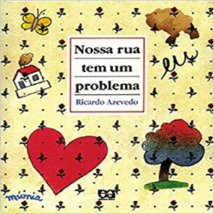 NOSSA RUA TEM UM PROBLEMA - RICARDO AZEVEDO