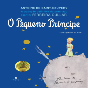 O PEQUENO PRÍNCIPE - ANTOINE DE SAINT-EXUPÉRY