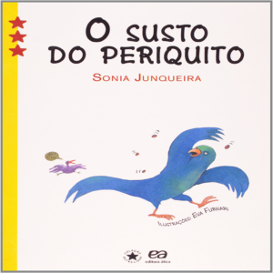 O SUSTO DO PERIQUITO - SONIA JUNQUEIRA