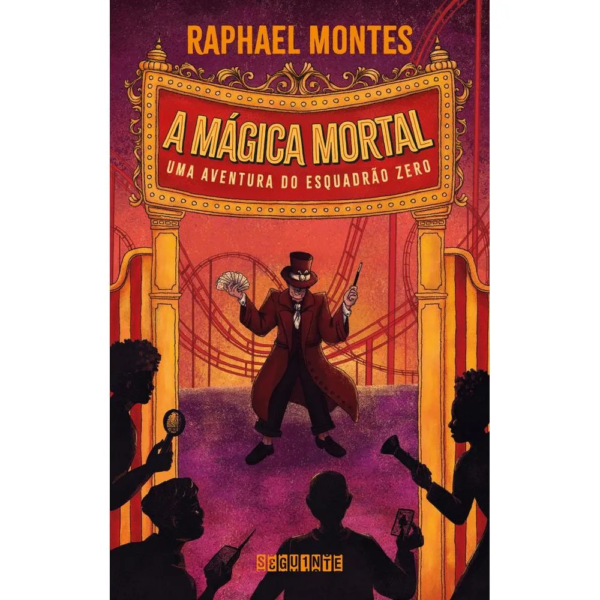 A MÁGICA MORTAL - RAPHAEL MONTES