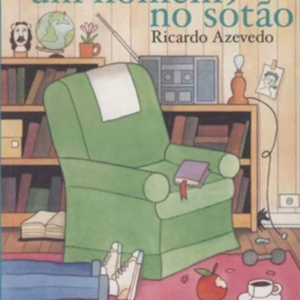 UM HOMEM NO SÓTÃO - RICARDO AZEVEDO