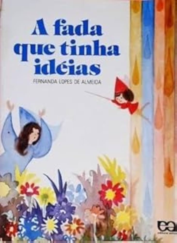 A FADA QUE TINHA IDEIAS - FERNANDA LOPES DE ALMEIDA