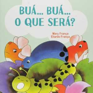 BUA... BUA... O QUE SERÁ? - MARY FRANÇA