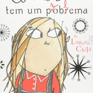 CLARICE BEAN TEM UM PROBLEMA - LAUREN CHILD