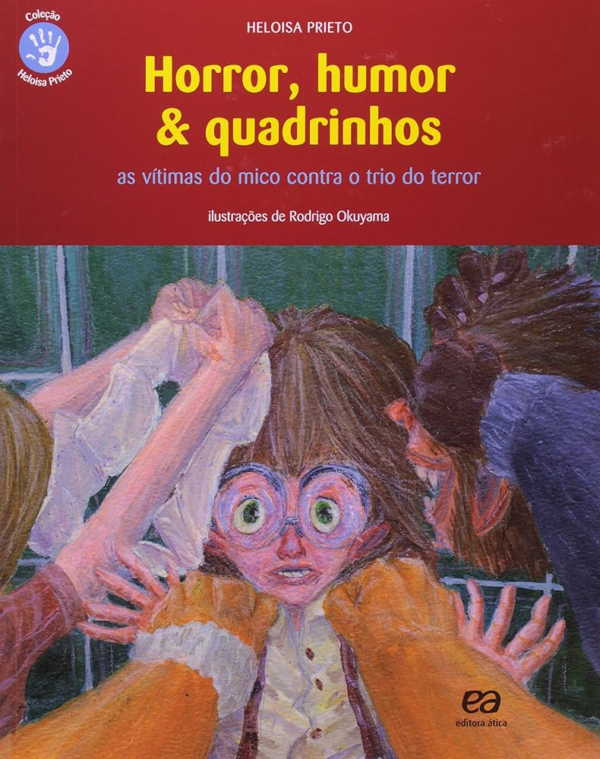 HORROR HUMOR & QUADRINHOS - AS VÍTIMAS DO MICO CONTRA O TRIO DO TERROR - HELOISA PRIETO