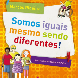 SOMOS IGUAIS MESMO SENDO DIFERENTES - MARCOS RIBEIRO