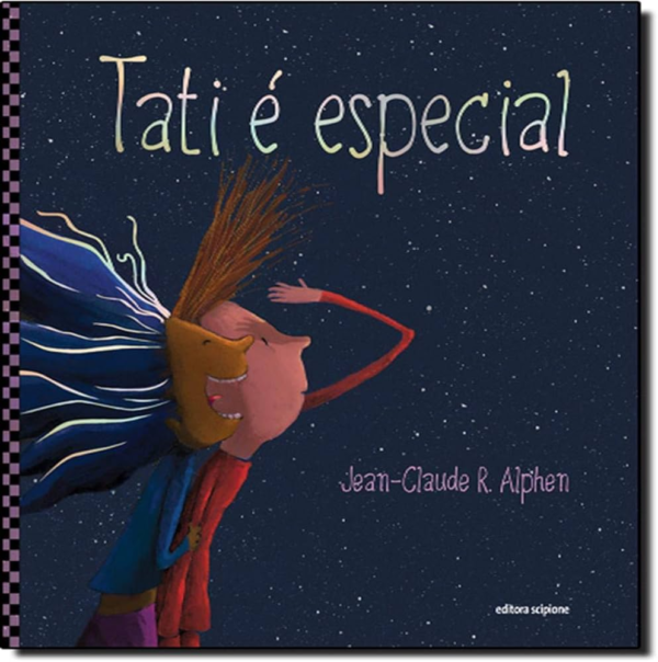 TATI É ESPECIAL - JEAN-CLAUDE R. ALPHEN