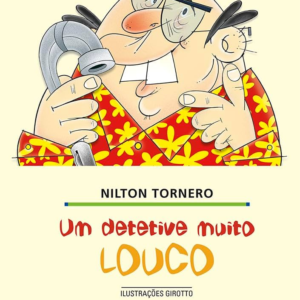 UM DETETIVE MUITO LOUCO - NILTON TORNERO